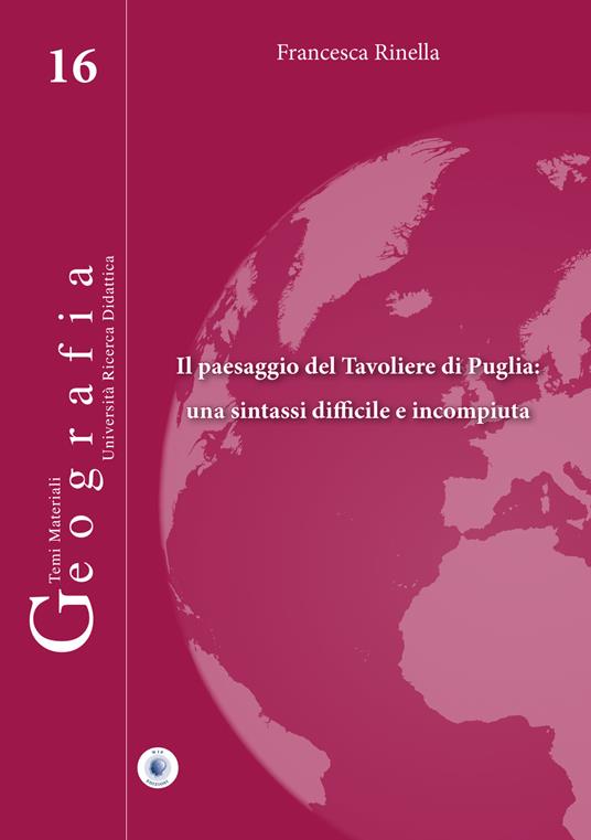 Il paesaggio del Tavoliere di Puglia: una sintassi difficile e incompiuta - Francesca Rinella - copertina