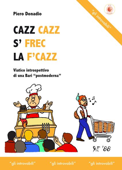 Cazz cazz s' frec la f'cazz - Piero Donadio - copertina