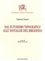 Dal futurismo tipografico alle nostalgie del bibliofilo