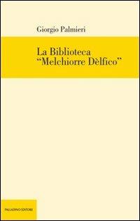 La Biblioteca «Melchiorre Delfico» - Giorgio Palmieri - copertina