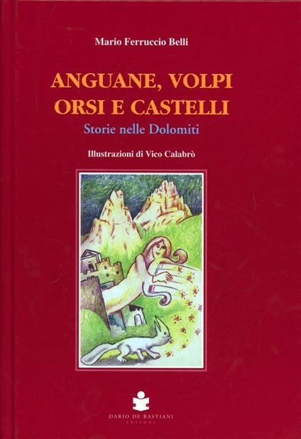 Anguane, volpi, orsi e castelli. Storie nelle Dolomiti - Mario Ferruccio Belli - copertina