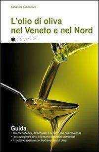 L' olio di oliva nel Veneto e nel Nord - Salvatore Zammataro - copertina