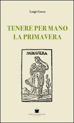 Tenere per mano la primavera