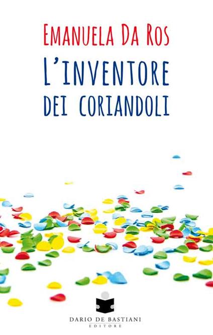 L' inventore dei coriandoli - Emanuela Da Ros - copertina