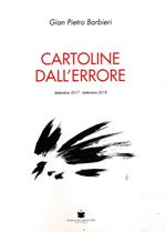 Cartoline dall'errore. Settembre 2017-settembre 2018