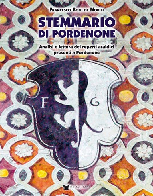 Stemmario di Pordenone - Francesco Boni De Nobili - copertina