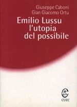 Emilio Lussu. L'utopia del possibile