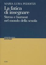 La fatica di insegnare. Stress e burnout nel mondo della scuola