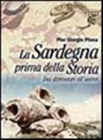 La Sardegna prima della storia. Dai dinosauri all'uomo