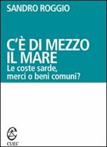 C'è di mezzo il mare. Le coste sarde, merci o beni comuni?