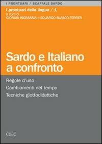 Sardo e italiano a confronto. Regole d'uso, cambiamenti nel tempo, tecniche glottodidattiche - copertina