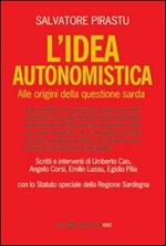 L' idea autonomistica. Alle origini della questione sarda