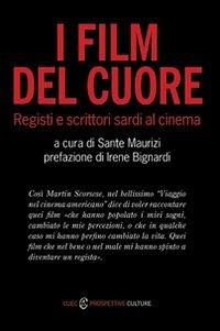 I film del cuore. Registi e scrittori sardi al cinema - copertina