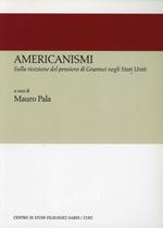 Americanismi. Sulla ricezione del pensiero di Gramsci negli Stati Uniti