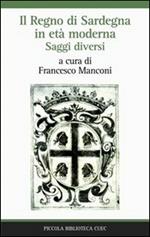 Il Regno di Sardegna in età moderna. Saggi diversi