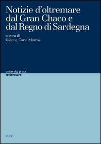 Notizie d'oltremare dal Gran Chaco e dal regno di Sardegna - copertina