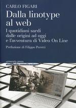 Dalla linotype al web. I quotidiani sardi dalle origini ad oggi e l'avventura di video on line