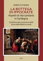 La bottega di Ippocrate. Aspetti di vita sanitaria in Sardegna