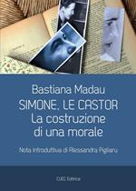 Simone, Le Castor. La costruzione di una morale