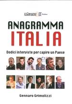 Anagramma Italia. Dodici interviste per capire un paese