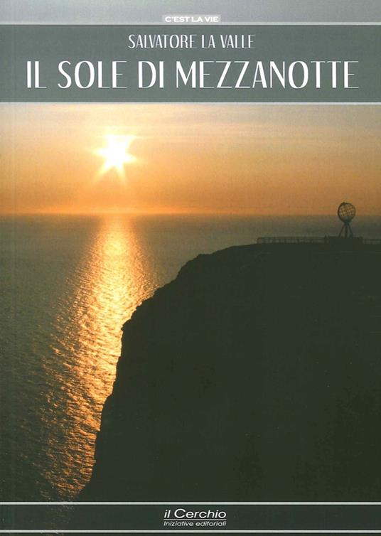 Il sole di mezzanotte - Salvatore La Valle - copertina