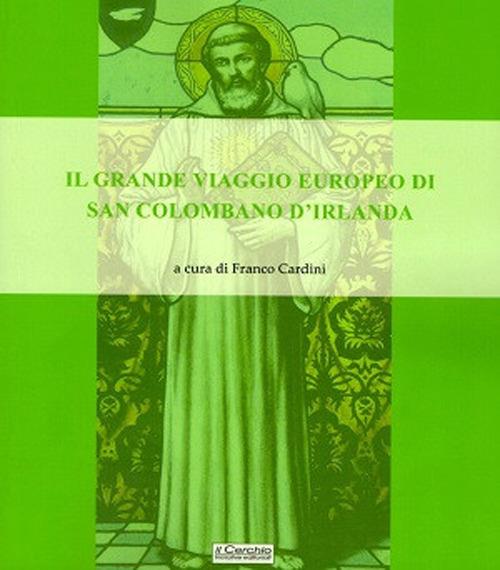 Il grande viaggio europeo di San Colombano d'Irlanda - copertina