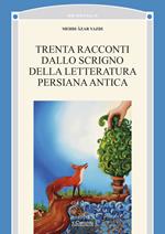 Trenta racconti dallo scrigno della letteratura persiana antica