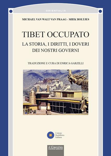 Tibet occupato. La storia, i diritti, i doveri dei nostri governi - Michael Van Walt Van Praag - copertina