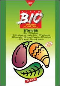 Tutto Bio 2007. Annuario del biologico - copertina