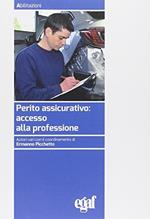 Perito assicurativo. Accesso alla professione