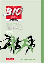 Tutto bio 2015. Annuario del biologico