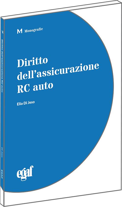 Diritto dell'assicurazione RC auto - Elio De Jesio,Giandomenico Protospataro - copertina