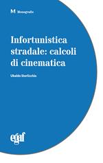 Infortunistica stradale. Calcoli di cinematica