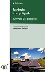 Tachigrafo e tempi di guida. Documento di istruzioni