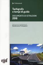 Tachigrafo e tempi di guida. Documento di istruzioni 2018