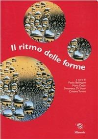 Il ritmo delle forme. Itinerario matematico (e non) nel mondo della simmetria. Simmetrie - copertina