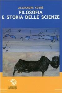 Filosofia e storia delle scienze - Alexandre Koyré - copertina