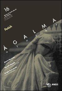 Ágalma. Vol. 16: Fetish. - copertina