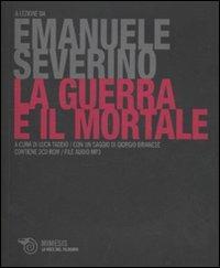 La guerra e il mortale. 2 CD Audio formato MP3. Con Audiolibro - Emanuele Severino - copertina