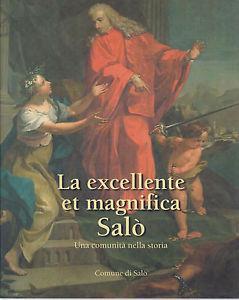 La excellente et magnifica Salò. Una comunità nella storia - Marcello Zane - copertina