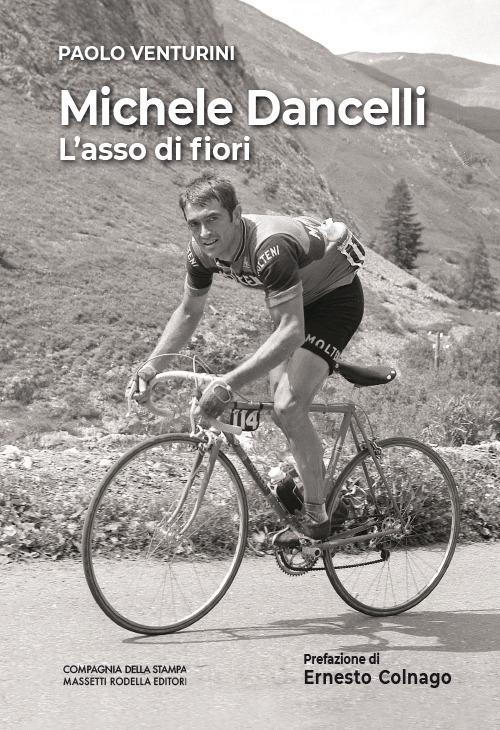 Michele Dancelli. L’asso di fiori - Paolo Venturini - copertina