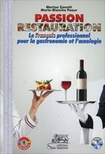 Passion restauration. Le français professionel pour la gastronomie et l'enologie. Ediz. italiana e francese. Con CD Audio