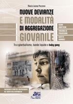 Nuove devianze e modalità di aggregazione giovanile. Tra cyberbullismo, bande liquide e baby gang