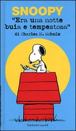 Snoopy. Era una notte buia e tempestosa