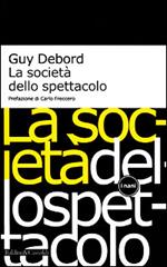 La società dello spettacolo-Commentari sulla società dello spettacolo