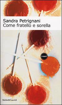 Come fratello e sorella - Sandra Petrignani - copertina