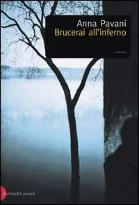 Brucerai all'inferno - Anna Pavani - copertina