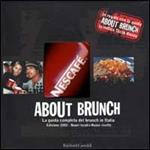 About brunch. La guida completa del brunch in Italia. Con omaggio