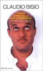 Prima comunella, poi comunismo. Romanzo di formazione