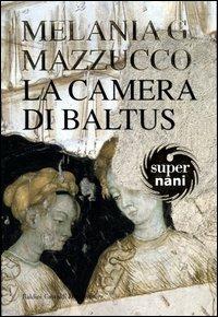 La camera di Baltus - Melania G. Mazzucco - copertina